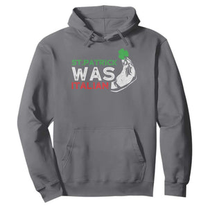 Funny St Patrick Was Italian Hoodie St Patrick's Day Italian Pinched Fingers Shamrock TS11 Charcoal Print Your Wear
