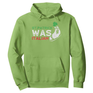 Funny St Patrick Was Italian Hoodie St Patrick's Day Italian Pinched Fingers Shamrock TS11 Lime Print Your Wear