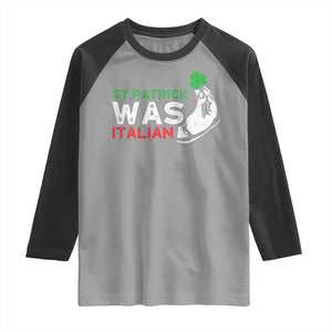 Funny St Patrick Was Italian Raglan Shirt St Patrick's Day Italian Pinched Fingers Shamrock TS11 Sport Gray Black Print Your Wear