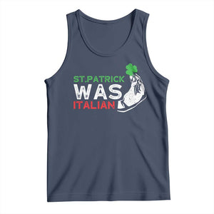 Funny St Patrick Was Italian Tank Top St Patrick's Day Italian Pinched Fingers Shamrock TS11 Navy Print Your Wear