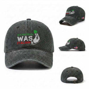 Funny St Patrick Was Italian Washed Cotton Baseball Cap St Patrick's Day Italian Pinched Fingers Shamrock TS11 Washed Cap Universal Fit Dark Green Print Your Wear