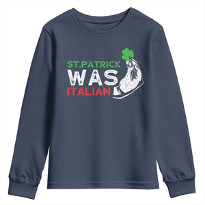 Funny St Patrick Was Italian Youth Sweatshirt St Patrick's Day Italian Pinched Fingers Shamrock TS11 Navy Print Your Wear