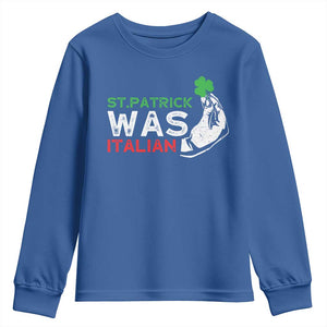 Funny St Patrick Was Italian Youth Sweatshirt St Patrick's Day Italian Pinched Fingers Shamrock TS11 Royal Blue Print Your Wear