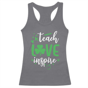 St Patrick's Day Teach Love Inspire Racerback Tank Top Teacher Shamrock TS11 Charcoal Print Your Wear