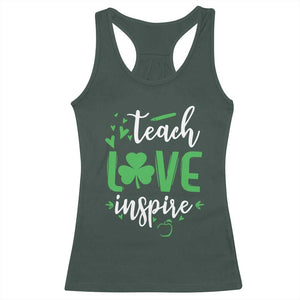 St Patrick's Day Teach Love Inspire Racerback Tank Top Teacher Shamrock TS11 Dark Forest Green Print Your Wear