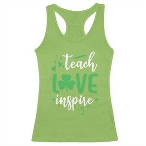 St Patrick's Day Teach Love Inspire Racerback Tank Top Teacher Shamrock TS11 Lime Print Your Wear