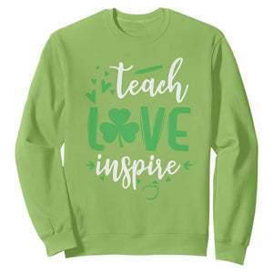 St Patrick's Day Teach Love Inspire Sweatshirt Teacher Shamrock TS11 Lime Print Your Wear