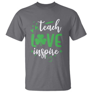 St Patrick's Day Teach Love Inspire T Shirt Teacher Shamrock TS11 Charcoal Print Your Wear