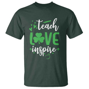 St Patrick's Day Teach Love Inspire T Shirt Teacher Shamrock TS11 Dark Forest Green Print Your Wear