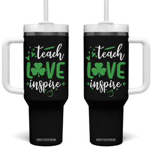 St Patrick's Day Teach Love Inspire Tumbler With Handle Teacher Shamrock TS11 One Size: 40 oz Black Print Your Wear