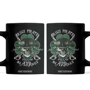 Funny Irish Pirate Full Of Blarrney Kiss Me For Good Luck Coffee Mug St Patrick's Day TS11 Black Print Your Wear