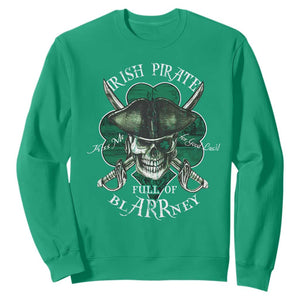 Funny Irish Pirate Full Of Blarrney Kiss Me For Good Luck Sweatshirt St Patrick's Day TS11 Irish Green Print Your Wear