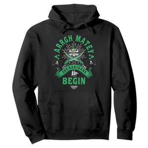 Funny St Patrick's Day Pirate Hoodie Arrgh Matey Let The Shenanigans Begin Shamrock TS11 Black Print Your Wear
