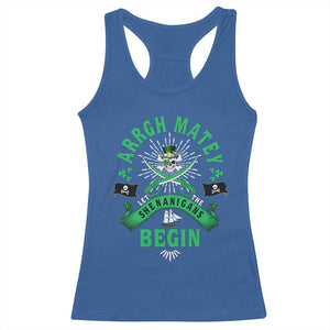 Funny St Patrick's Day Pirate Racerback Tank Top Arrgh Matey Let The Shenanigans Begin Shamrock TS11 Royal Blue Print Your Wear