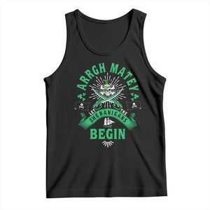 Funny St Patrick's Day Pirate Tank Top Arrgh Matey Let The Shenanigans Begin Shamrock TS11 Black Print Your Wear