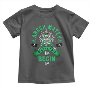 Funny St Patrick's Day Pirate Toddler T Shirt Arrgh Matey Let The Shenanigans Begin Shamrock TS11 Dark Heather Print Your Wear