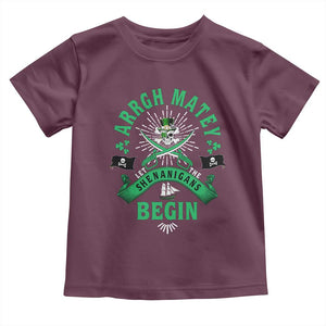 Funny St Patrick's Day Pirate Toddler T Shirt Arrgh Matey Let The Shenanigans Begin Shamrock TS11 Maroon Print Your Wear