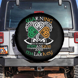Funny Warning May Be Prone To Shenanigans And Malarkey Spare Tire Cover St Patrick's Day Celtic Shamrock TS11 No hole Black Print Your Wear