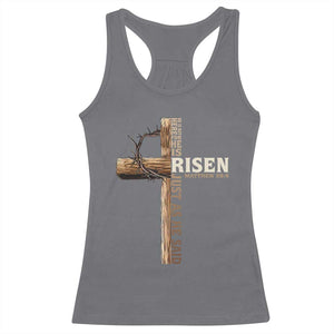 He Is Not Here For He Is Risen Just As He Said Racerback Tank Top Christian Easter Day Religious Bible Verse Cross TS11 Charcoal Print Your Wear