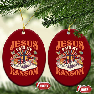 Jesus Paid My Ransom Ceramic Ornament Jesus Christian Faith Good Friday Bible Verse TS11 Print Your Wear