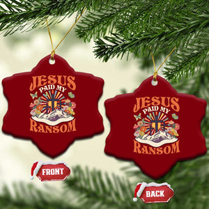 Jesus Paid My Ransom Ceramic Ornament Jesus Christian Faith Good Friday Bible Verse TS11 Print Your Wear