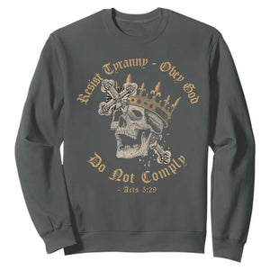 Eastern Orthodox Christian Sweatshirt Resist Tyranny Obey God Do Not Comply Skull TS11 Dark Heather Print Your Wear
