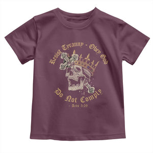 Eastern Orthodox Christian Toddler T Shirt Resist Tyranny Obey God Do Not Comply Skull TS11 Maroon Print Your Wear