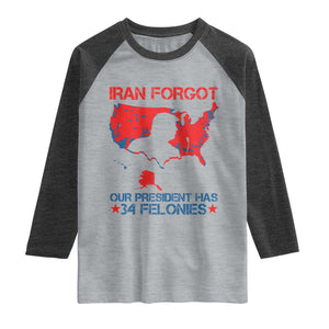 Iran Forgot Our President Has 34 Felonies Raglan Shirt Vintage USA Red Wave Map TS11 Heather Gray Heather Charcoal Print Your Wear