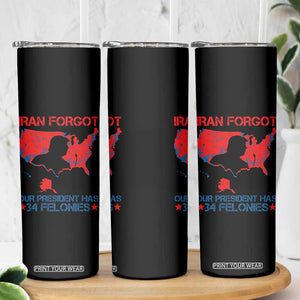 Iran Forgot Our President Has 34 Felonies Skinny Tumbler Vintage USA Red Wave Map TS11 Print Your Wear