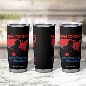 Iran Forgot Our President Has 34 Felonies Tumbler Cup Vintage USA Red Wave Map TS11 Print Your Wear
