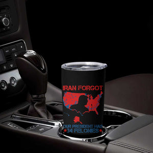 Iran Forgot Our President Has 34 Felonies Tumbler Cup Vintage USA Red Wave Map TS11 Print Your Wear