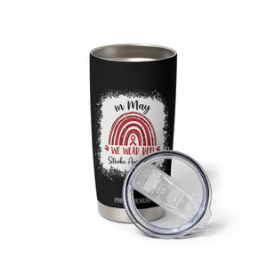 In May We Wear Red Stroke Awareness Tumbler Cup Bleach Effect TS11 Print Your Wear