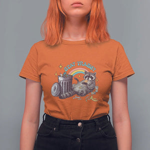Funny Raccoon T Shirt For Women Stay Trashy Rainbow Bin Cute Trash Panda TS11 Orange Print Your Wear