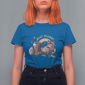 Funny Raccoon T Shirt For Women Stay Trashy Rainbow Bin Cute Trash Panda TS11 Royal Blue Print Your Wear