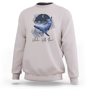 52-Hertz Whale Lover Sweatshirt Hello There Marine Biologist TS11 Ice Gray Print Your Wear