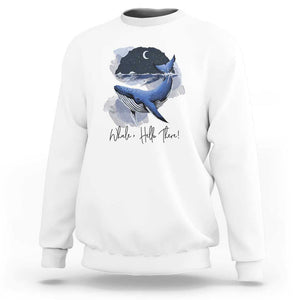 52-Hertz Whale Lover Sweatshirt Hello There Marine Biologist TS11 White Print Your Wear