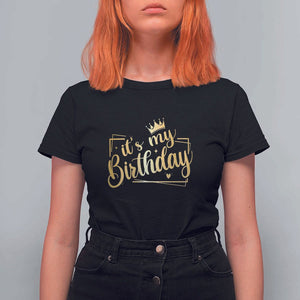 It's My Birthday Party T Shirt For Women B-day Squad Crown TS11 Black Print Your Wear