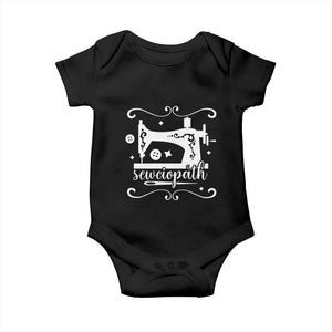 Sewing Lover Baby Onesie Sewciopath Quilter Sewing Machine TS11 Black Print Your Wear