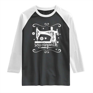 Sewing Lover Raglan Shirt Sewciopath Quilter Sewing Machine TS11 Black White Print Your Wear