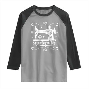 Sewing Lover Raglan Shirt Sewciopath Quilter Sewing Machine TS11 Sport Gray Black Print Your Wear