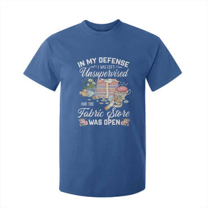 Funny Sewing Lover T Shirt For Kid In My Defense I Was Left Unsupervised And The Fabric Store Was Open TS11 Royal Blue Print Your Wear