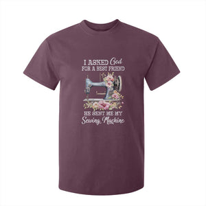 Funny Sewing Lover T Shirt For Kid I Asked God For A Best Friend He Sent Me My Sewing Machine TS11 Maroon Print Your Wear