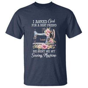 Funny Sewing Lover T Shirt I Asked God For A Best Friend He Sent Me My Sewing Machine TS11 Navy Print Your Wear