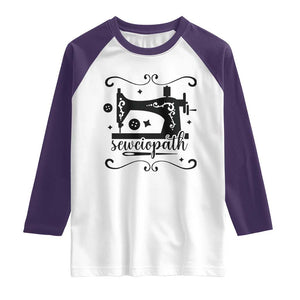 Sewing Lover Raglan Shirt Sewciopath Quilter Seamstress TS11 White Purple Print Your Wear
