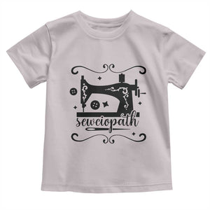 Sewing Lover Toddler T Shirt Sewciopath Quilter Seamstress TS11 Ice Gray Print Your Wear
