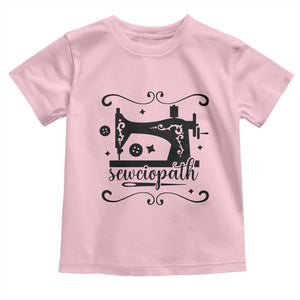 Sewing Lover Toddler T Shirt Sewciopath Quilter Seamstress TS11 Light Pink Print Your Wear