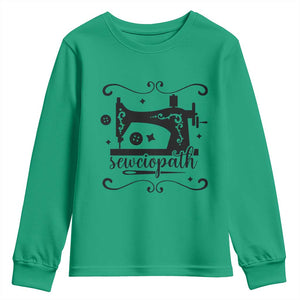 Sewing Lover Youth Sweatshirt Sewciopath Quilter Seamstress TS11 Irish Green Print Your Wear