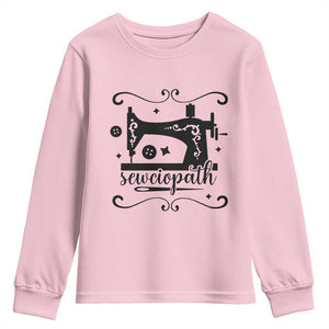 Sewing Lover Youth Sweatshirt Sewciopath Quilter Seamstress TS11 Light Pink Print Your Wear