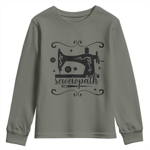 Sewing Lover Youth Sweatshirt Sewciopath Quilter Seamstress TS11 Military Green Print Your Wear