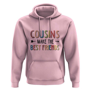 Funny Cousin Crew Hoodie Cousins Make The Best Friends Family Matching TS11 Light Pink Print Your Wear